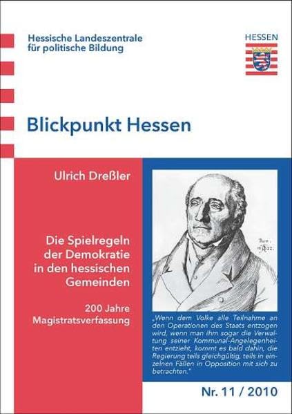 Die Spielregeln der Demokratie in den hessischen Gemeinden: 200 Jahre Magistratsverfassung (Blickpunkt Hessen) Politics & History