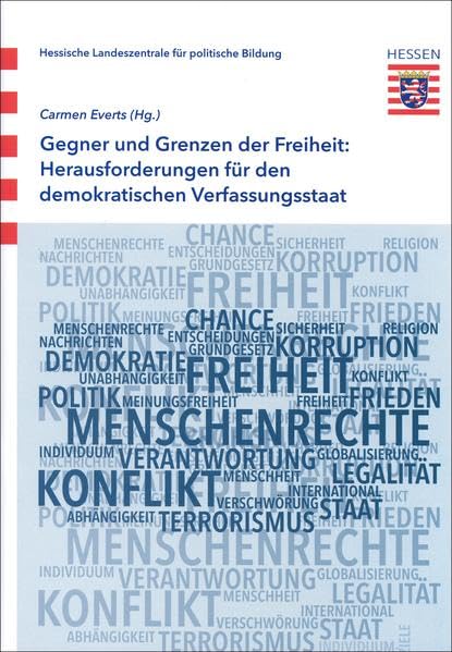Gegner und Grenzen der Freiheit: Herausforderung für den demokratischen Verfassungsstaat Law