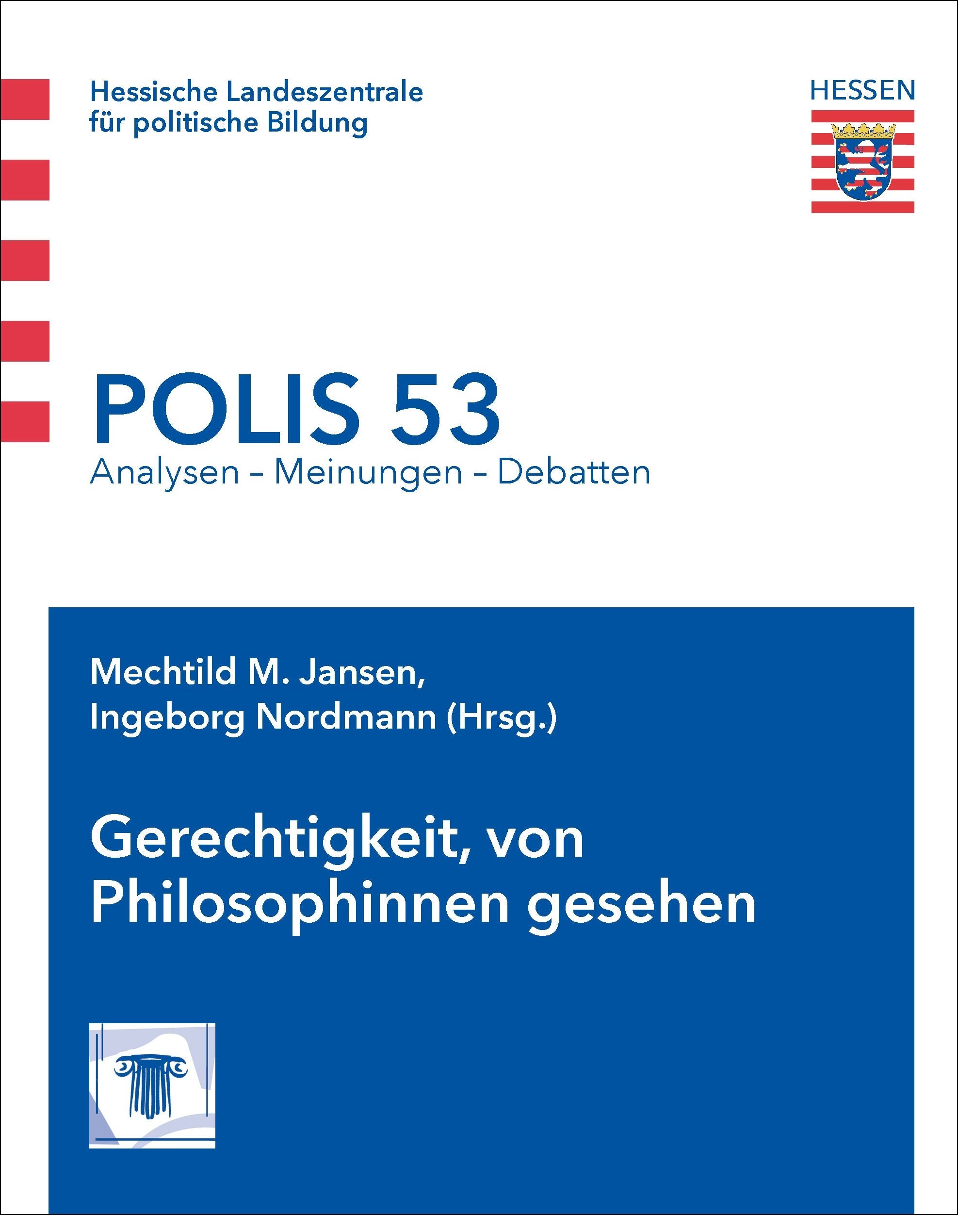 Gerechtigkeit, von Philosophinnen gesehen (Polis / Analysen - Meinungen - Debatten) Philosophy