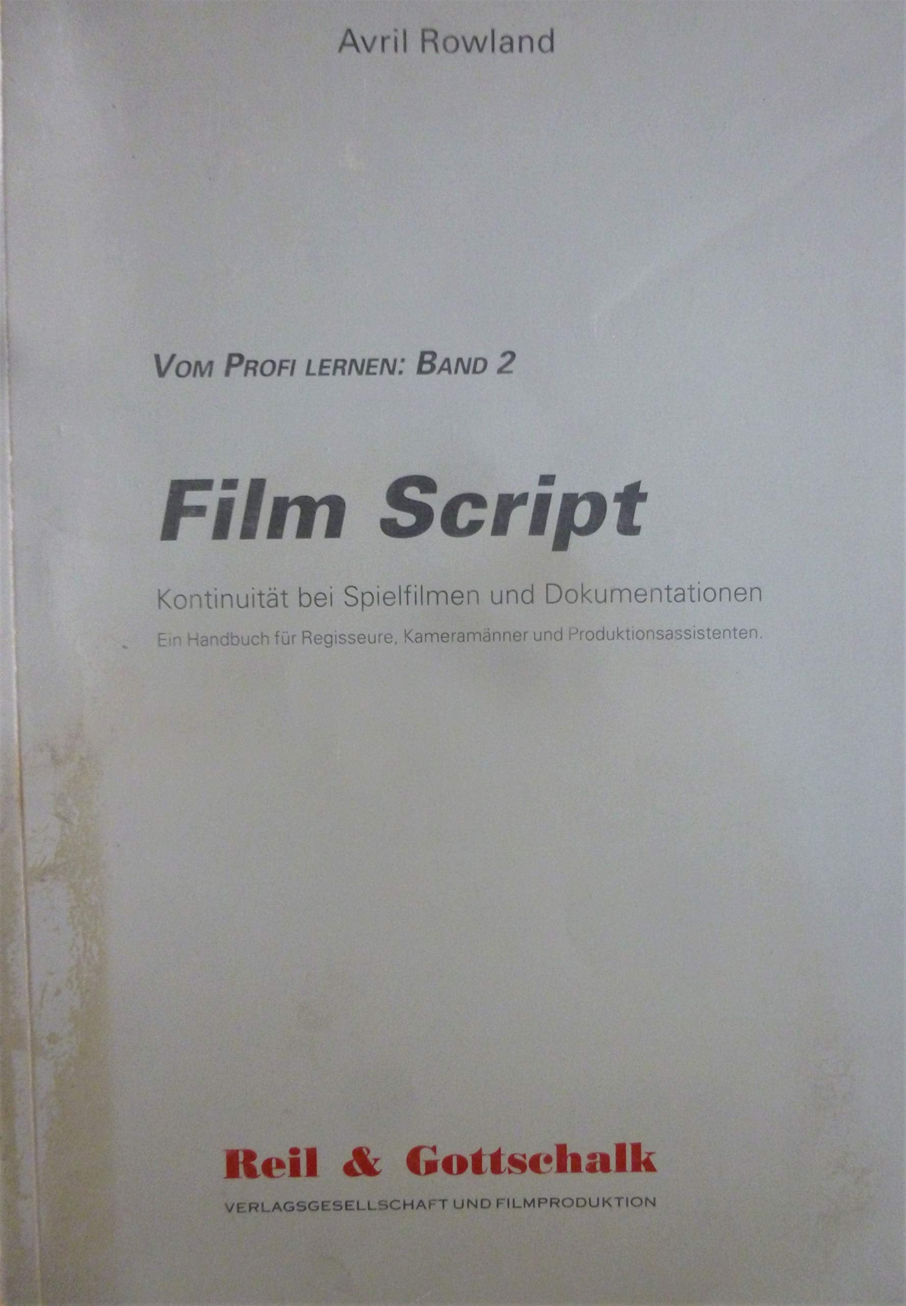 Film script. Kontinuität bei Spielfilmen und Dokumentationen Film, Art & Culture