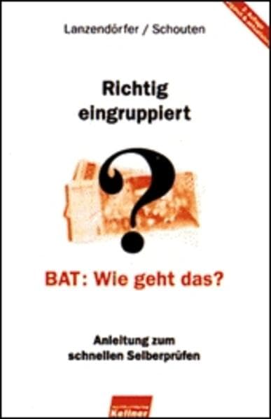Richtig eingruppiert? BAT: Wie geht das?: Anleitung zum schnellen Selberprüfen Law
