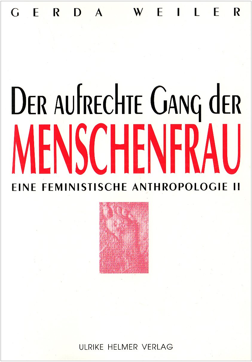 Eine feministische Anthropologie / Der aufrechte Gang der Menschenfrau (Aktuelle Frauenforschung) Law