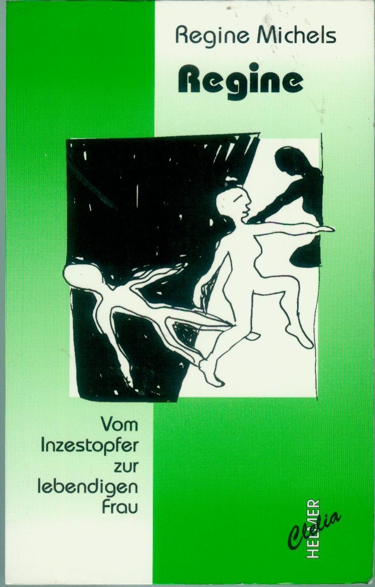 Regine : Vom Inzestopfer zur lebendigen Frau Books