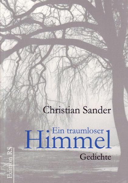 Ein traumloser Himmel: Gedichte (Edition RS) Poetry