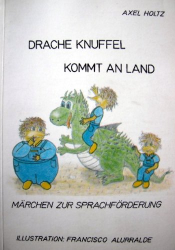 Drache Knuffel kommt an Land. Märchen zur Sprachförderung Books