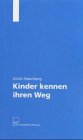 Kinder kennen ihren Weg. Ein Wegweiser zur Montessori-Pädagogik Books