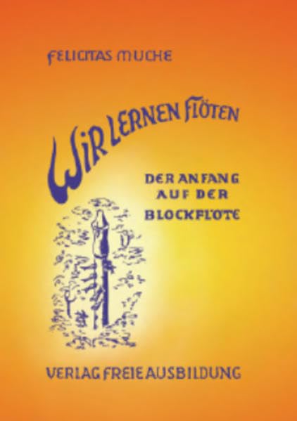 Wir lernen Flöten: Der Anfang auf der Blockflöte Sheet Music