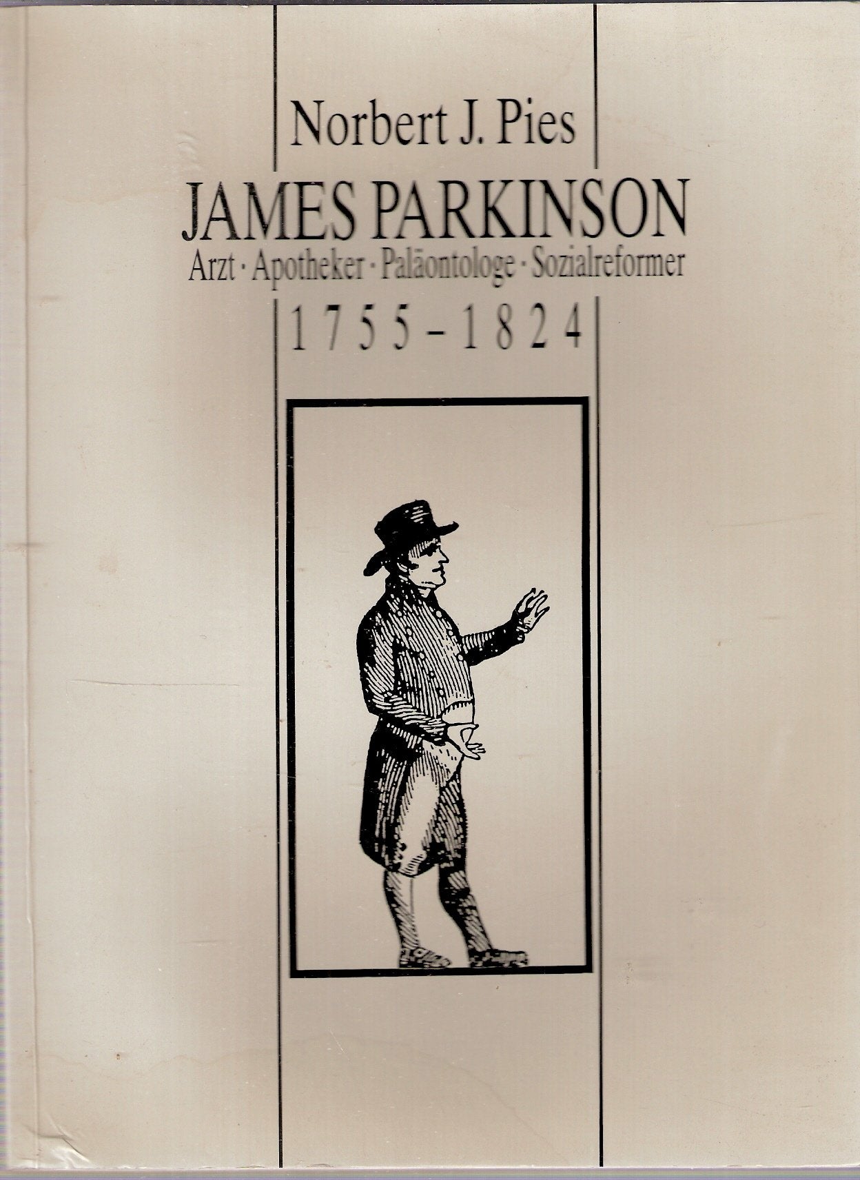 James Parkinson (1755-1824). Arzt - Apotheker - Paläontologe - Sozialreformer Books