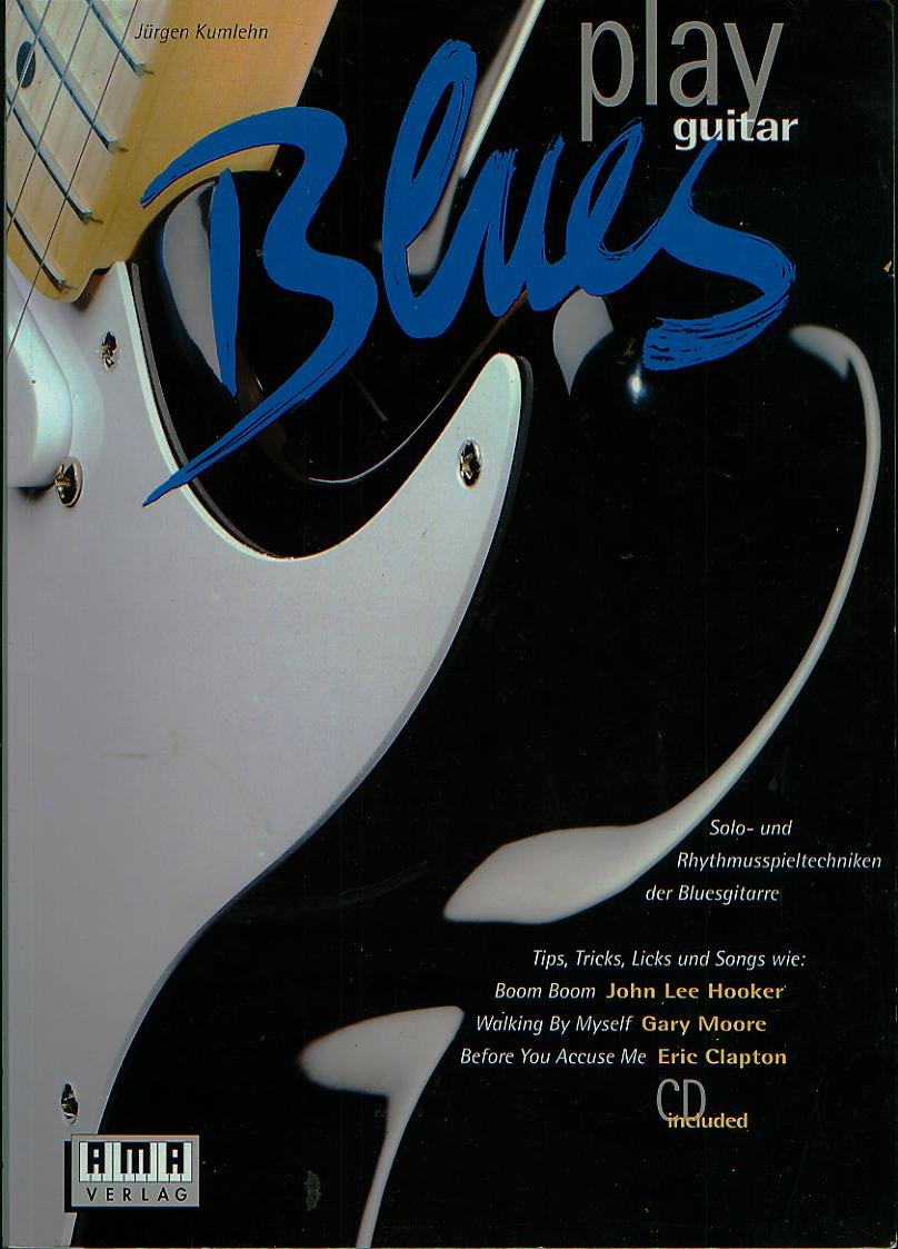Play Blues Guitar. Inkl. CD Sheet Music