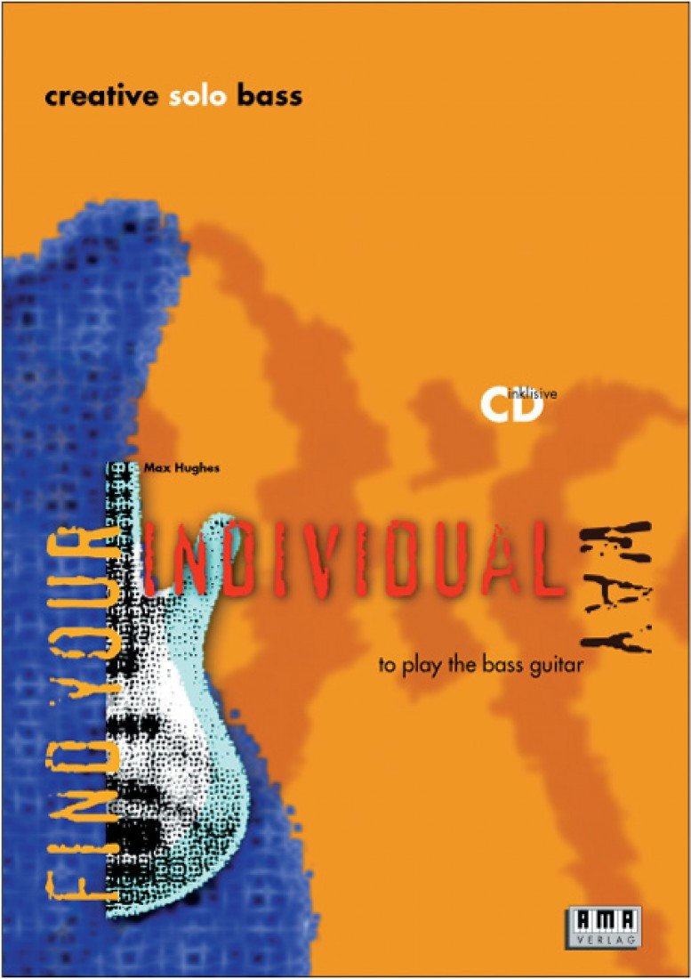Creative Solo Bass: Find your individual way to play the bass guitar Arts & Music