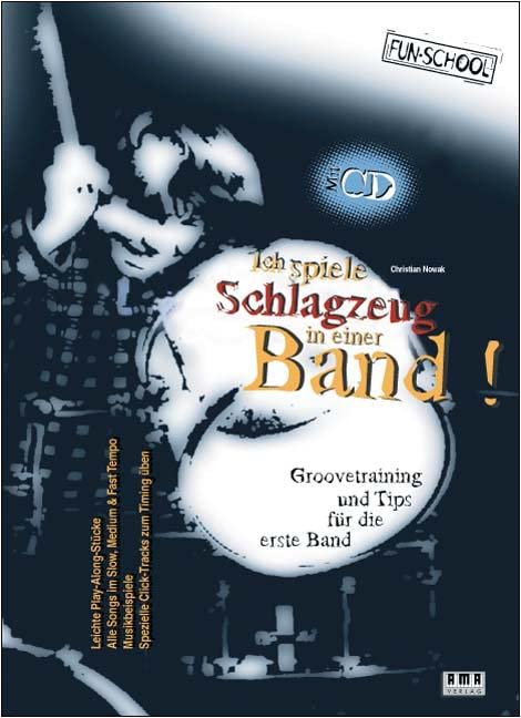 Ich spiele Schlagzeug in einer Band!: Groovetraining und Tips für die erste Band (Fun-School) Sheet Music