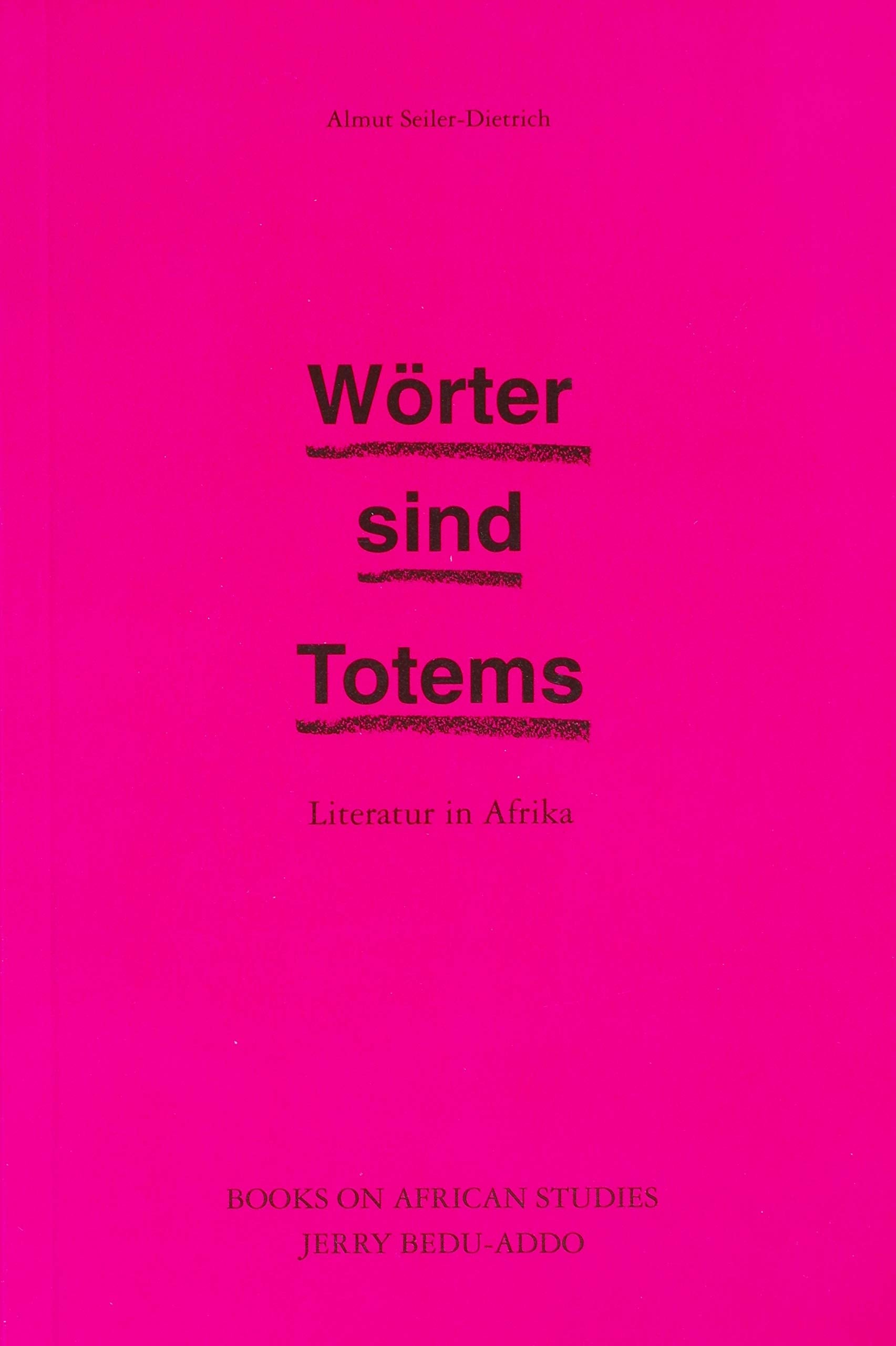 Wörter sind Totems: Literatur in Africa Foreign Languages ​​& Dictionaries