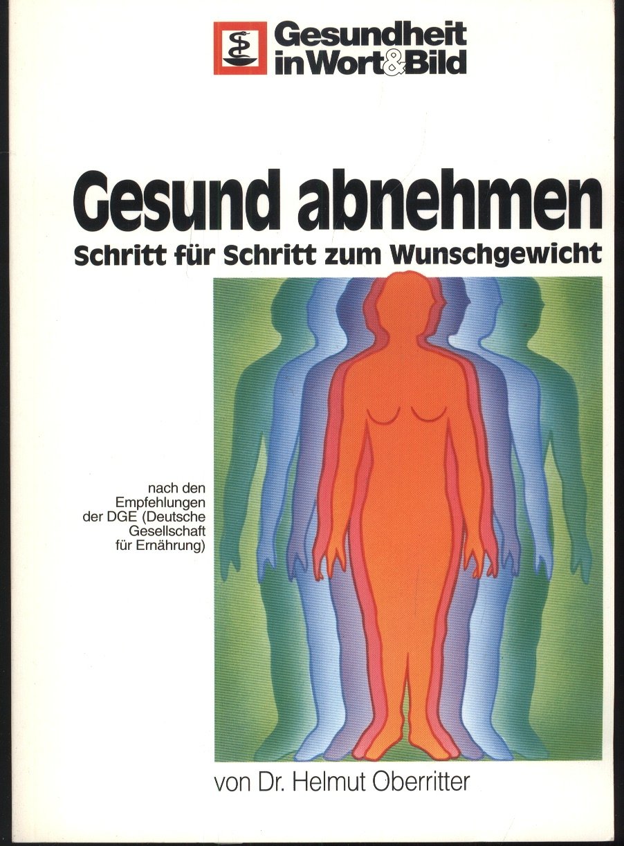 Gesund abnehmen: Schritt für Schritt zum Wunschgewicht Medicine
