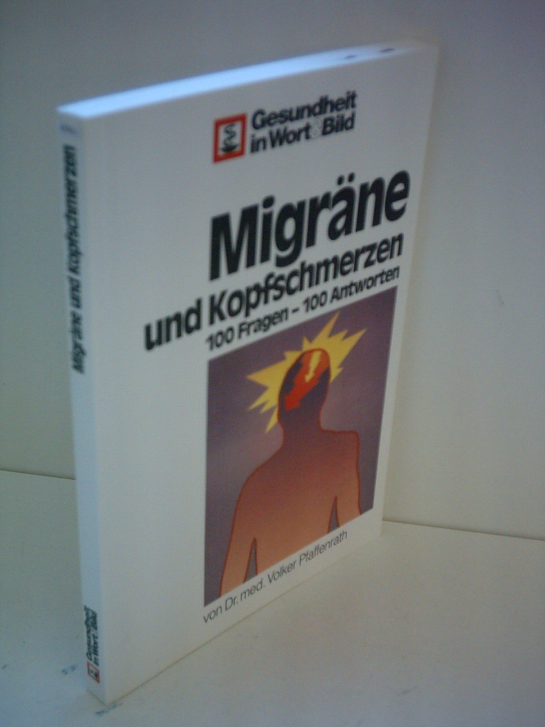 Migräne und Kopfschmerzen: 100 Fragen - 100 Antworten Medicine