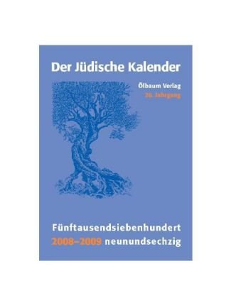 Jüdischer Kalender: 2008-2009 /26. Jahrgang. Fünftausendsiebenhundertneunundsechzig Calendars