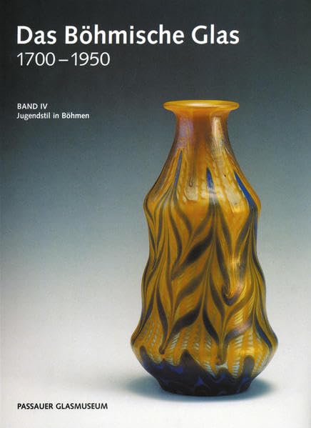 Das Böhmische Glas 1700-1950 - Hardcoverausgabe. Gesamtausgabe / Das Böhmische Glas 1700-1950 - Hardcoverausgabe.: Jugendstil in Böhmen (Band IV) Film, Art & Culture