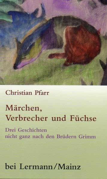 Märchen, Verbrecher und Füchse Fairy Tales & Legends