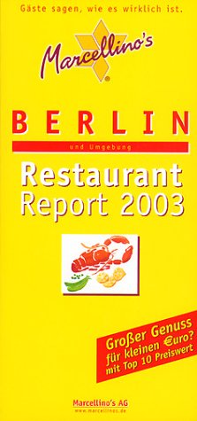 Marcellino's Restaurant Report Berlin und Umgebung 2003 Leisure, Home & Garden