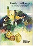 Herzöge und Heilige. Das Geschlecht der Andechs-Meranier im europäischen Hochmittelalter Politics & History