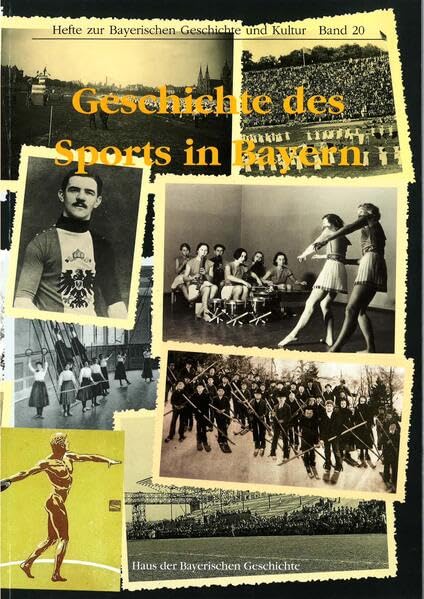 Geschichte des Sports in Bayern (Hefte zur Bayerischen Geschichte und Kultur) Politics & History
