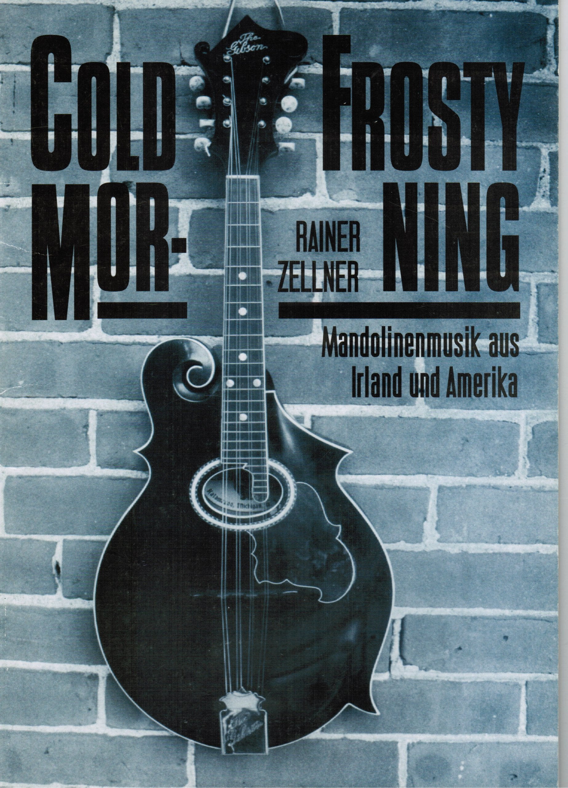 Cold frosty Morning: Mandolinenmusik aus Irland und Amerika Books