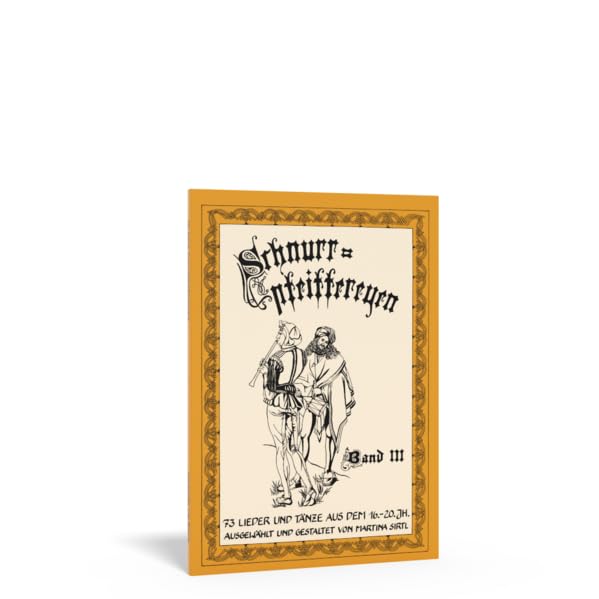 Schnurrpfeiffereyen, Bd.3, 73 Lieder und Tänze aus dem 16.-20. Jahrhundert Sheet Music