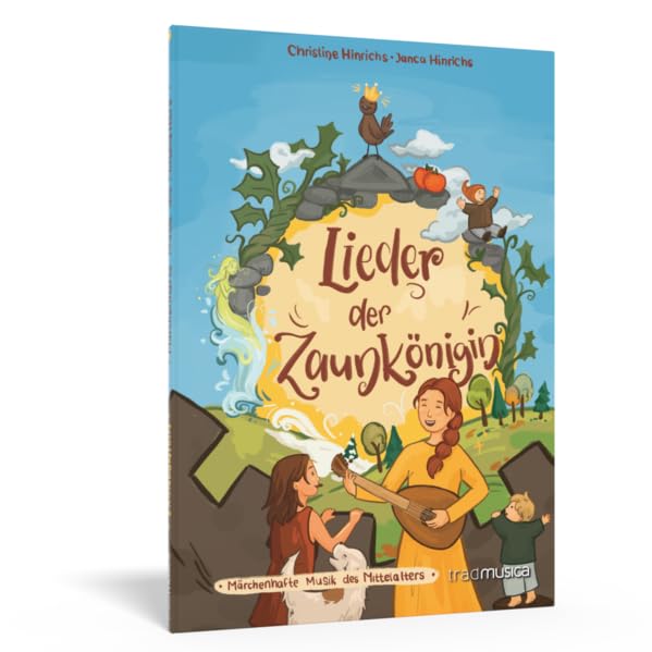 Lieder der Zaunkönigin: Märchenhafte Musik des Mittelalters Children's books