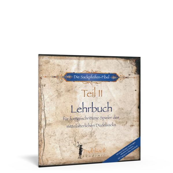 Die Sackpfeifen-Fibel - Band 2: Lehrbuch für fortgeschrittene Spieler des mittelalterlichen Dudelsacks Sheet Music