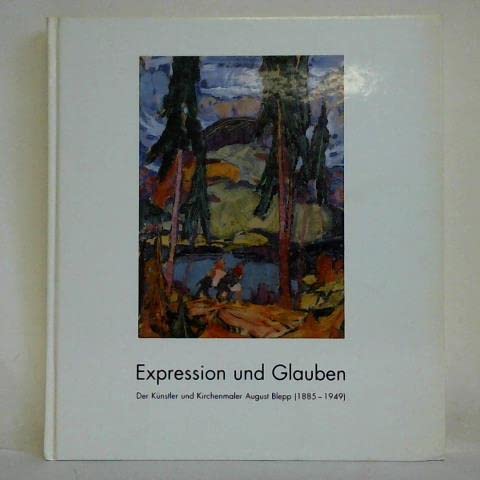 Expression und Glauben: Der Künstler und Kirchenmaler August Blepp (1885-1949) Books