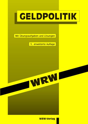Geldpolitik: Mit Übungsaufgaben und Lösungen Law