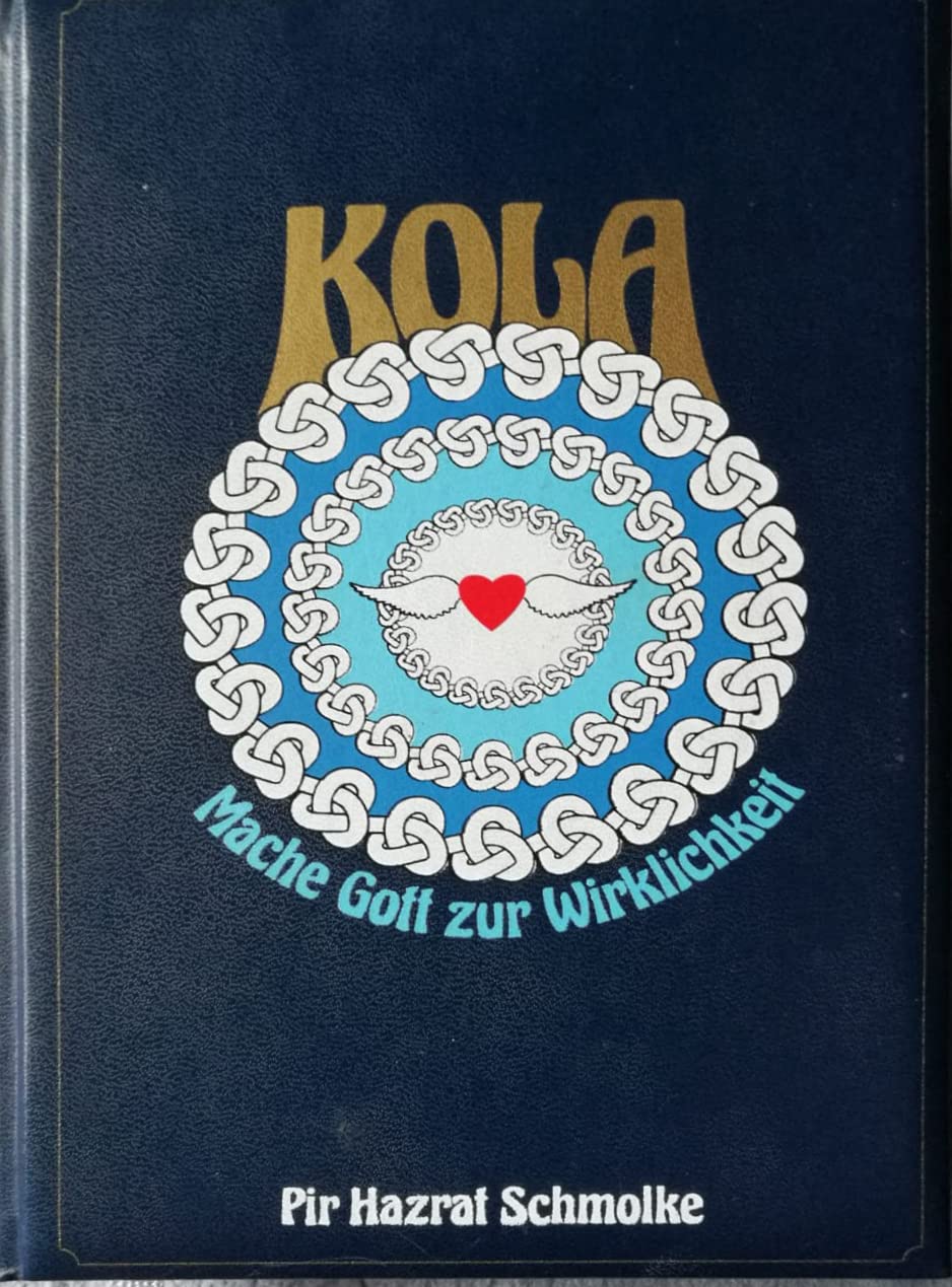 Kola. Mache Gott zur Wirklichkeit Books