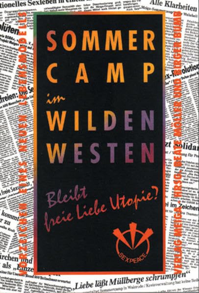 Sommercamp im Wilden Westen: Bleibt freie Liebe Utopie? Politics & History
