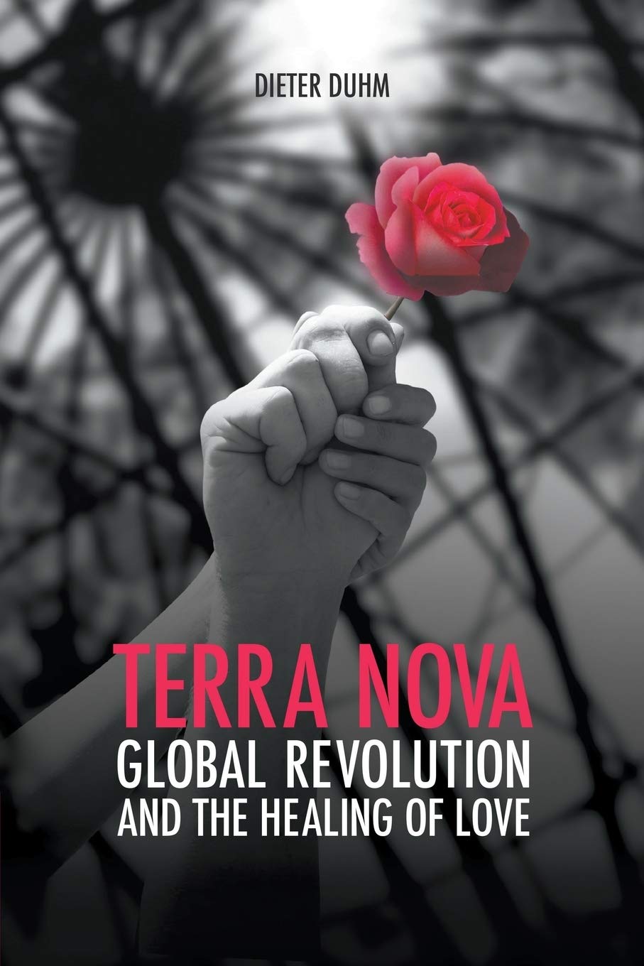 TERRA NOVA. Global Revolution and the Healing of Love Social Sciences