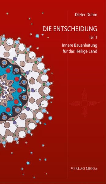 Die Entscheidung: Innere Bauanleitung für das Heilige Land Religion & Esotericism