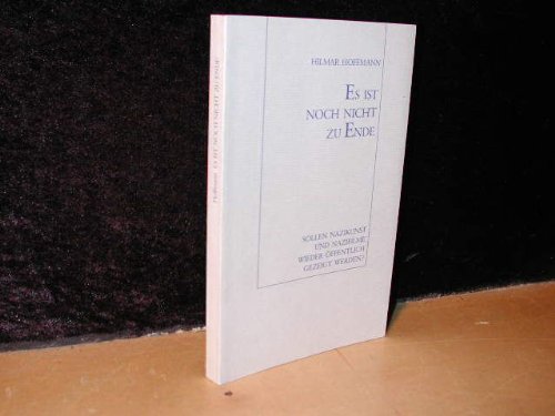 Es ist noch nicht zu Ende. Sollen Nazikunst und Nazifilme wieder öffentlich gezeigt werden? Books
