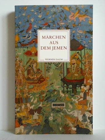 Märchen aus dem Jemen: Mythen und Märchen aus dem Reich von Saba Books