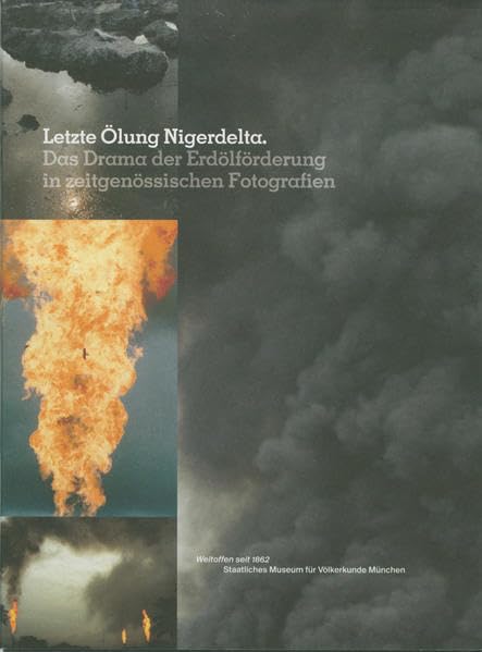 Letzte Ölung Nigerdelta. Das Drama der Erdölförderung in zeitgenössischen Fotografien Law