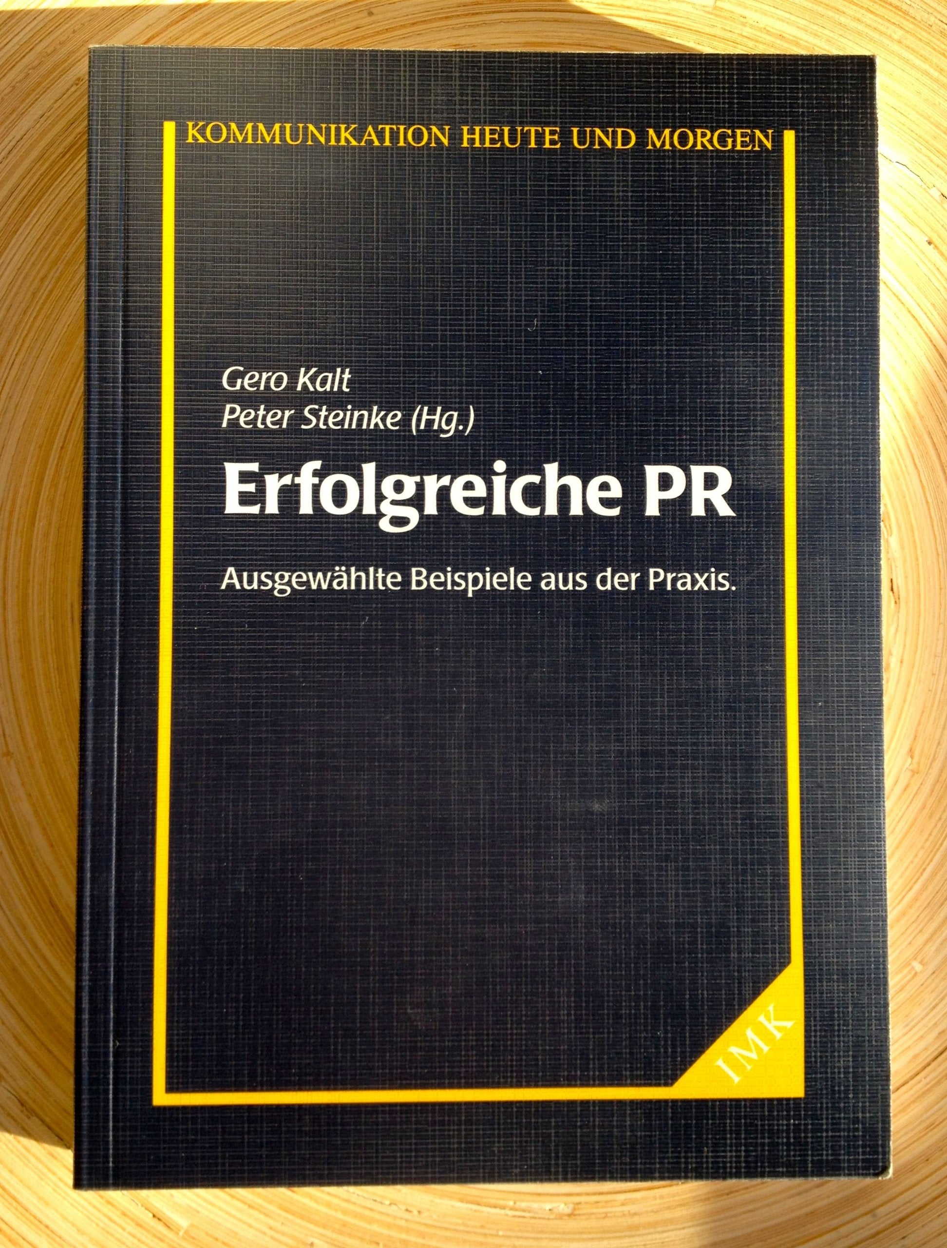 Erfolgreiche PR. Ausgewählte Beispiele aus der Praxis. (3.Auflage) Books