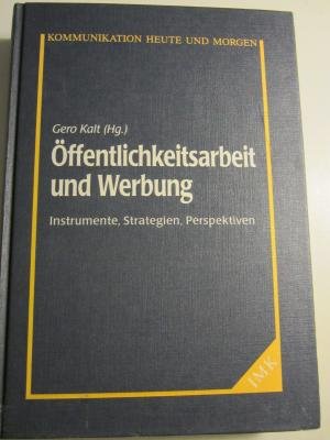Öffentlichkeitsarbeit und Werbung. Instrumente, Strategien, Perspektiven. Books