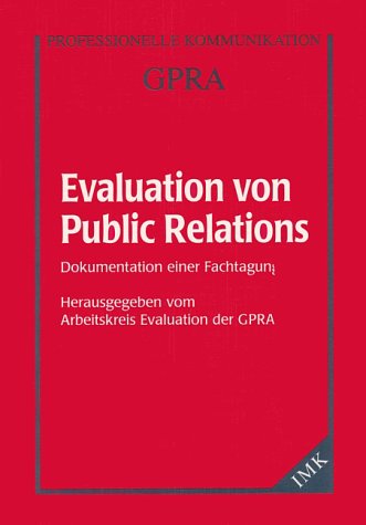 Evaluation von Public Relations. Dokumentation einer Fachtagung. Books