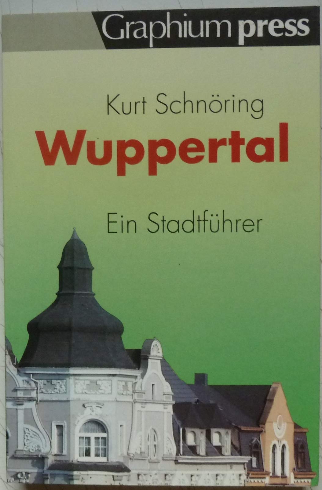 Wuppertal: Ein Stadtführer Books