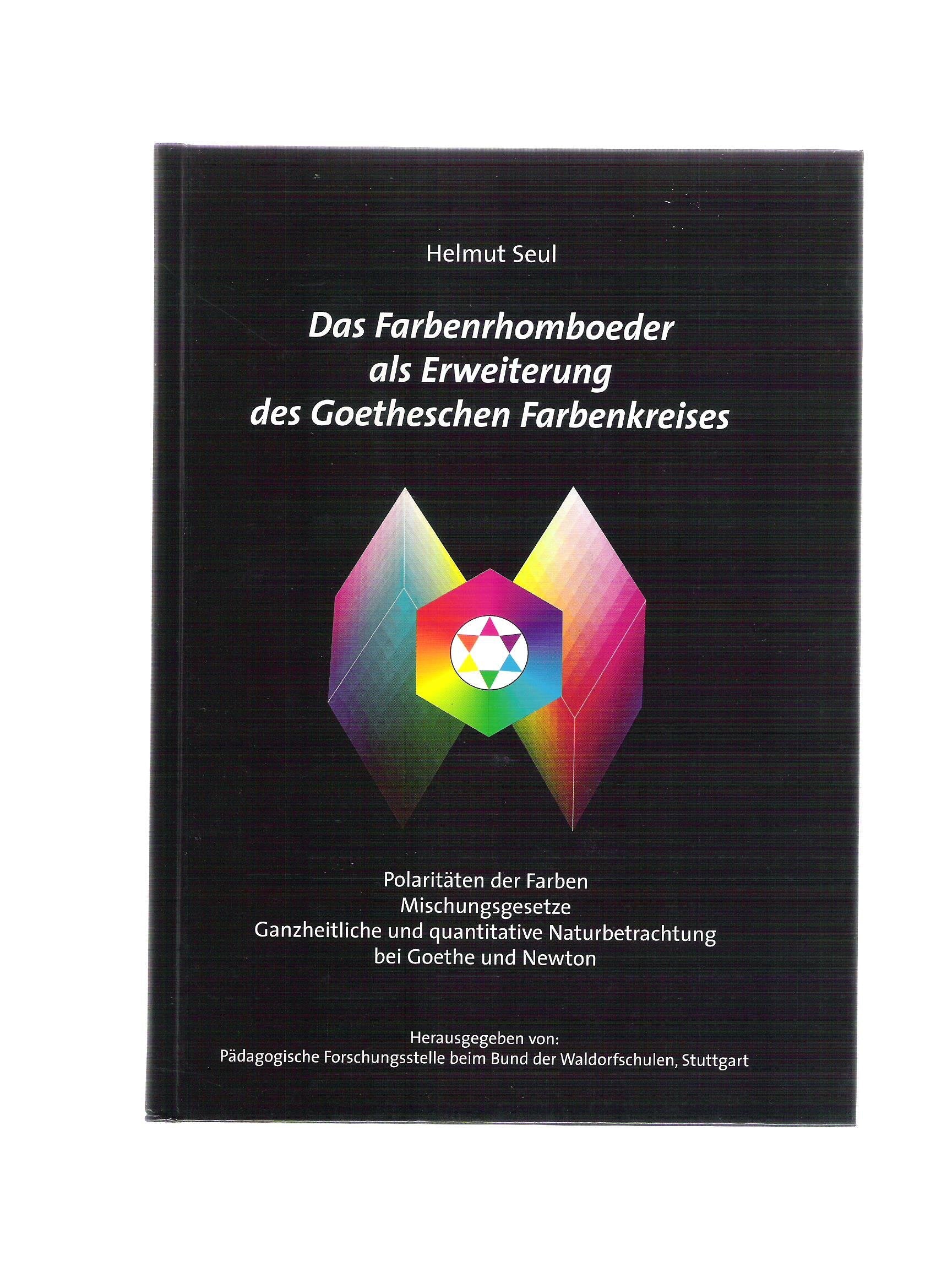 Das Farbenrhomboeder: Als Erweiterung des Goetheschen Farbenkreises Study Guides