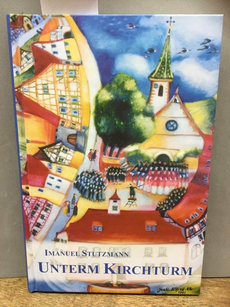 Unterm Kirchturm: Geschichten um ein Pfarrhaus, Kirche und Dorf Contemporary literature