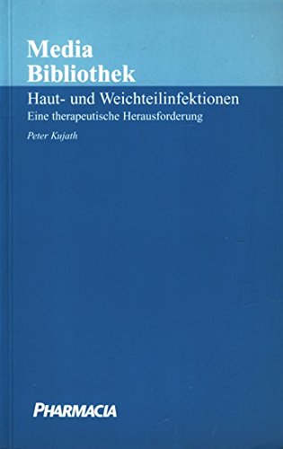 Haut- und Weichteilinfektionen: Eine therapeutische Herausforderung Books
