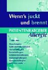 Wenn's juckt und brennt: Patientenratgeber Allergie: Patientenratgeber Allergie. Alles über Heuschnupfen, Nahrungsmittelallergien, Tierhaarallergien, ... Hausstauballergien und vieles mehr... Medicine