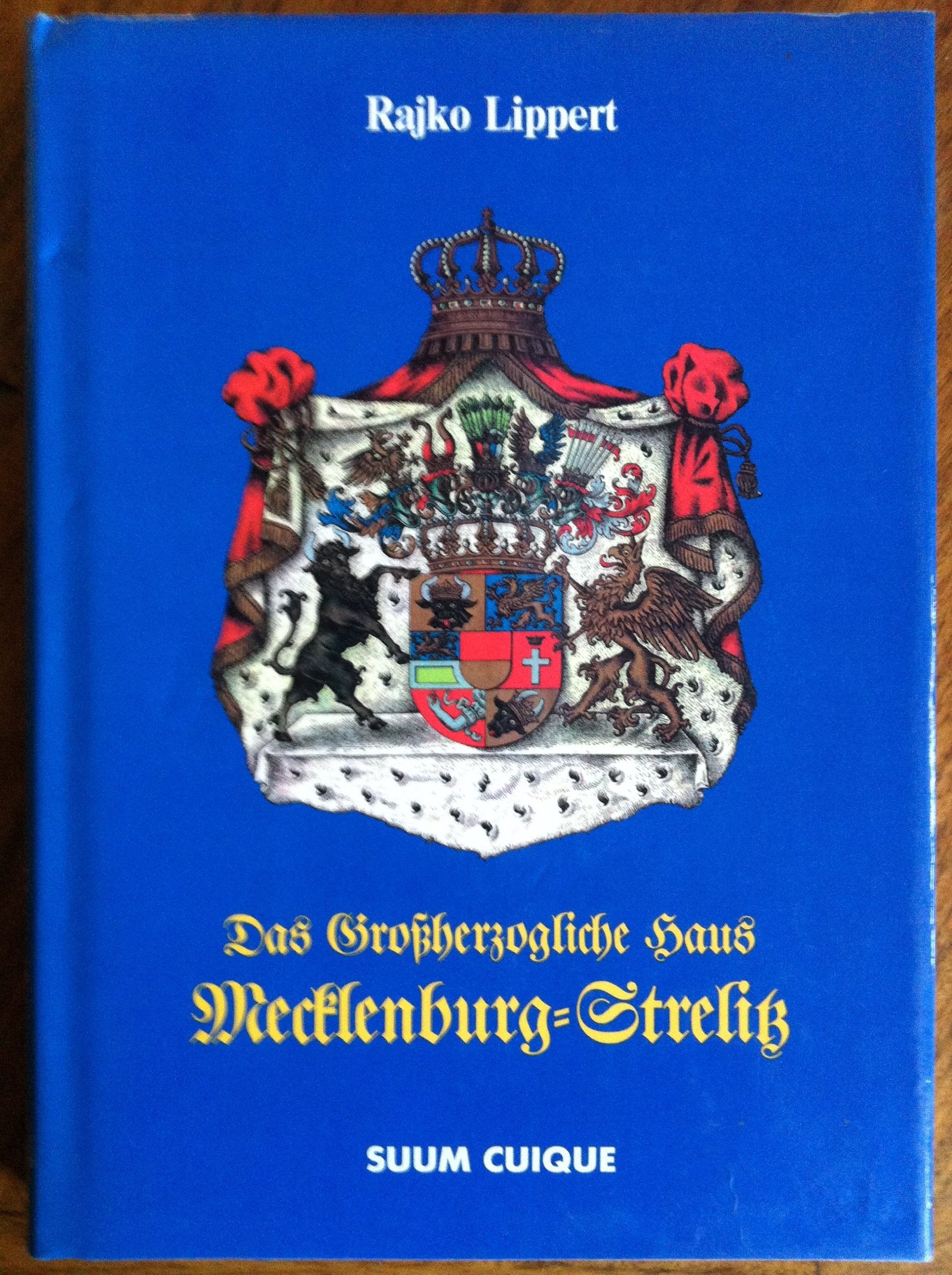 Das Grossherzogliche Haus Mecklenburg Strelitz Biographies & Memoirs