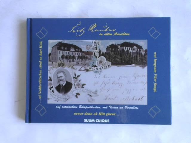 Fritz Reuter in alten Ansichten. Auf entstaubten Bildpostkarten, mit Texten un Vertellers Politics & History