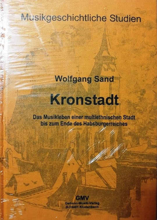 Kronstadt : das Musikleben einer multiethnischen Stadt bis zum Ende des Habsburgerreiches. book