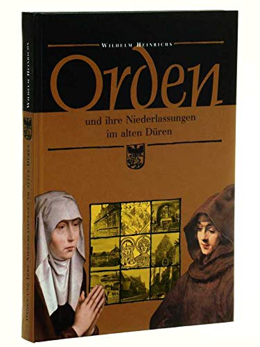 Orden und ihre Niederlassungen im alten Düren - Heinrichs, Wilhelm book