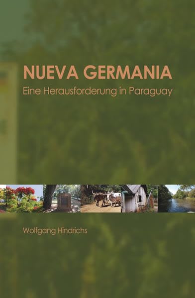 Nueva Germania: Eine Herausforderung in Paraguay. Dt. /Span. Social Sciences